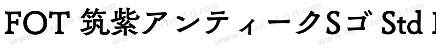 FOT 筑紫アンティークSゴ Std B字体转换
